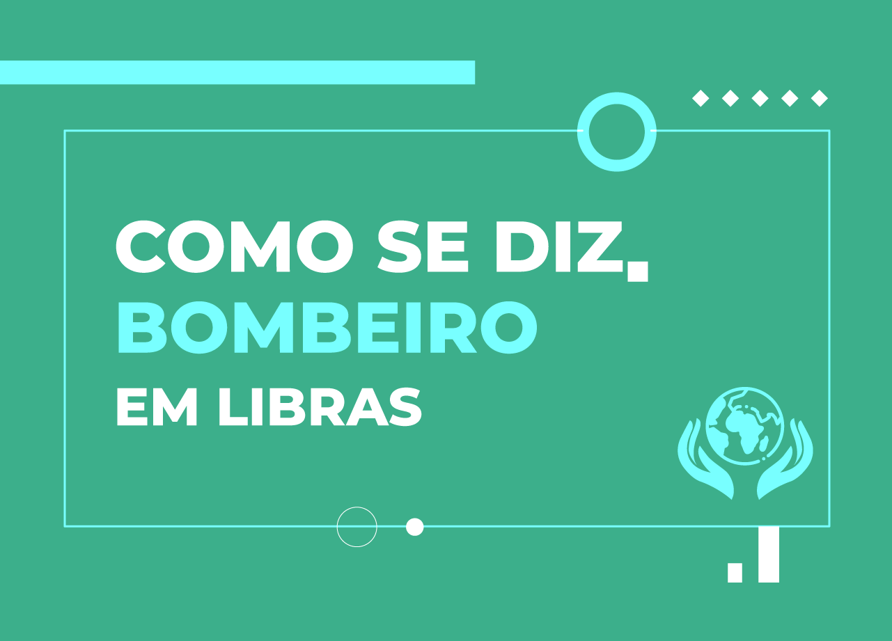 sinal de bombeiro em libras