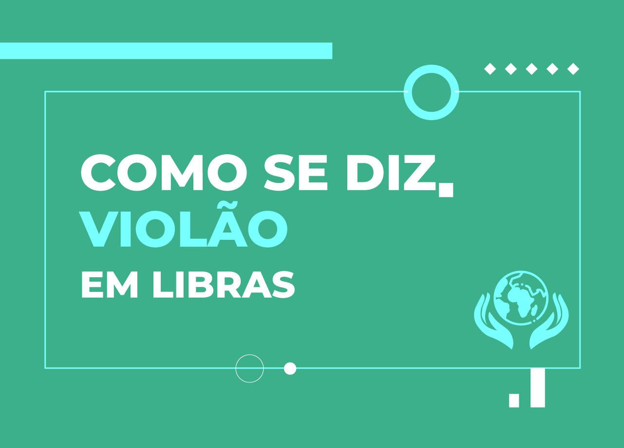 como-se-diz-violão-em-libras